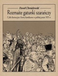 Rozmaite gatunki szarańczy. Cykle ilustracyjne i formy komiksowe w polskiej prasie XIX w.