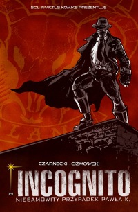 Incognito #04: Wrogowie moich wrogów #01