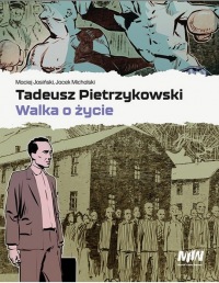 Tadeusz Pietrzykowski. Walka o życie
