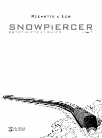 Snowpiercer #01: Przez wieczny śnieg