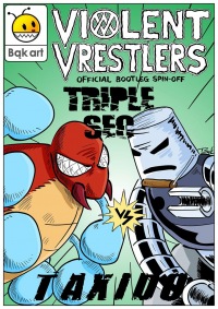 Violent Vrestlers #1: Triple Sec vs Taxido